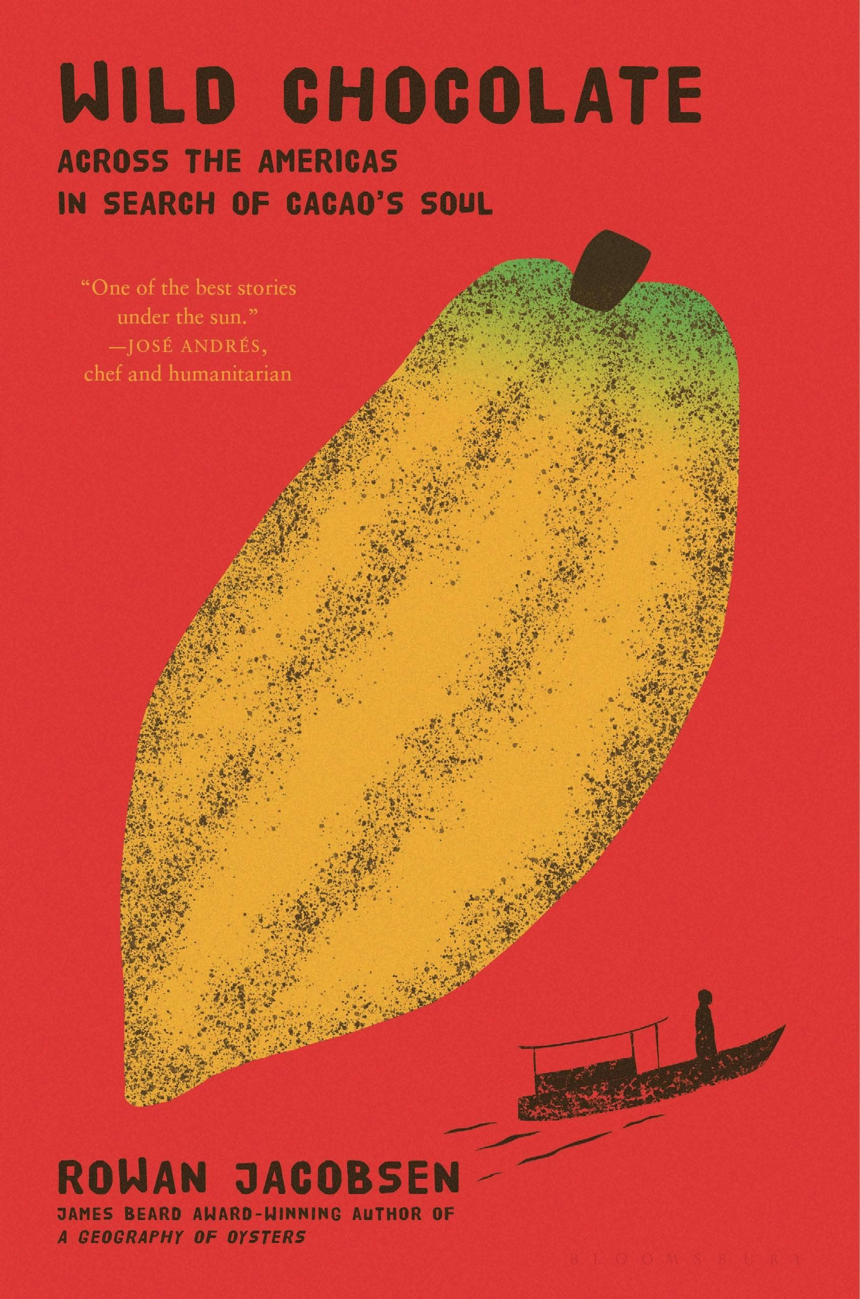 Wild Chocolate: In Search Of Cacao's Soul Across Americas