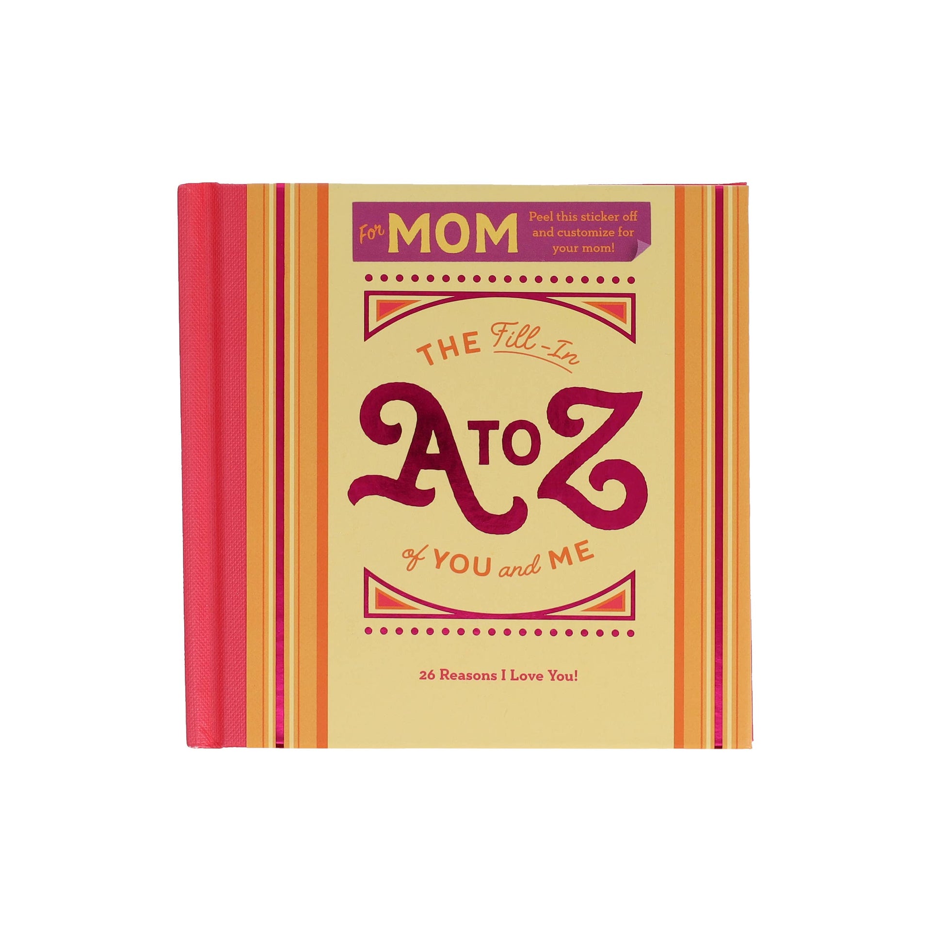 Fill-In A to Z of You and Me: For Mom